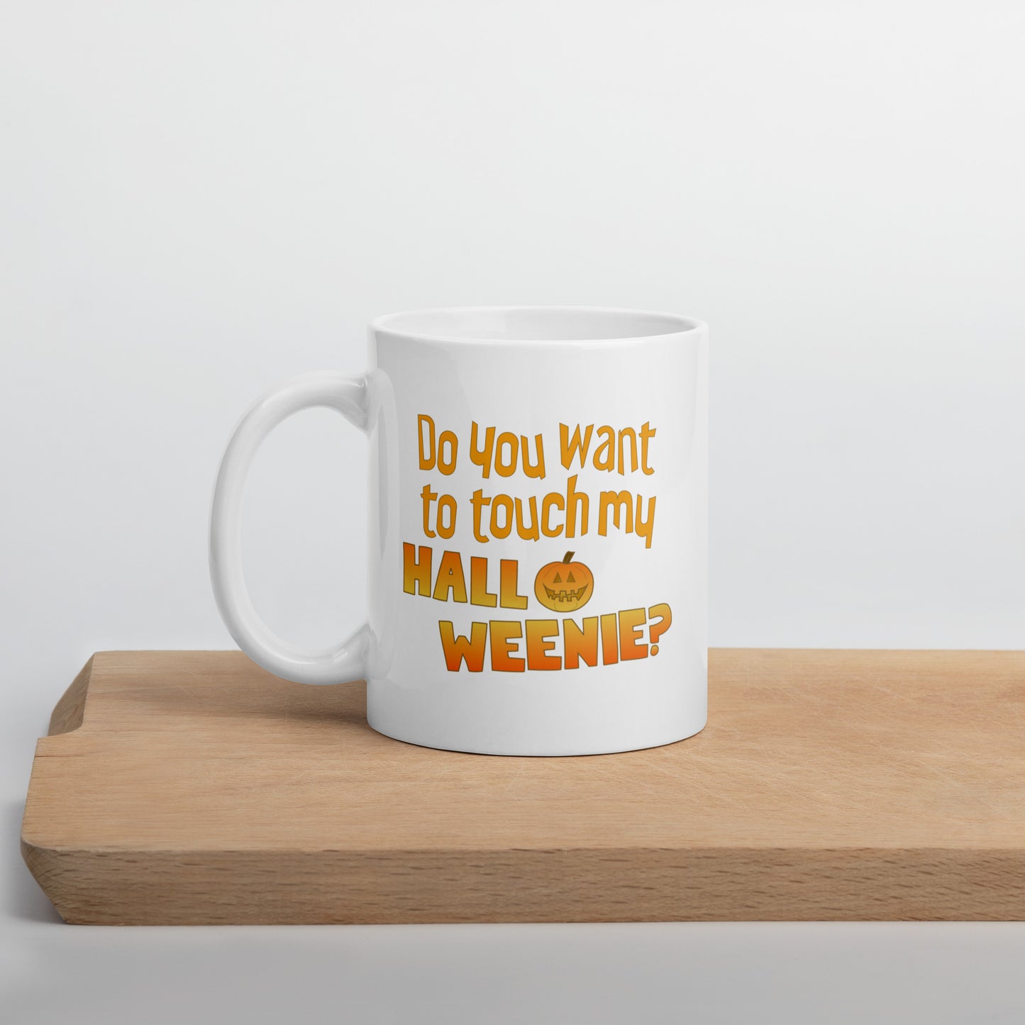 Do You Want To Touch My Halloweenie?