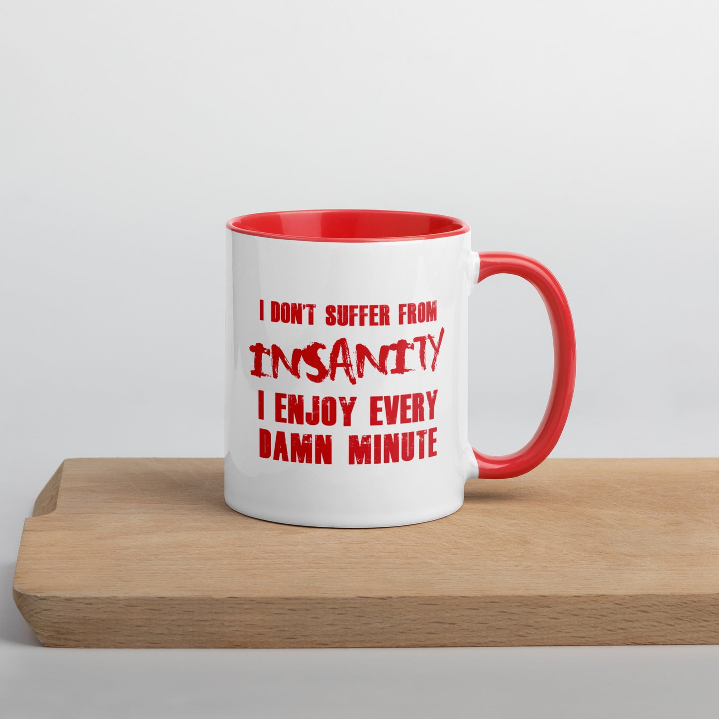 I Don't Suffer From Insanity